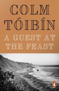 Enlarge image Cover: A Guest at the Feast - Penguin Books Ltd