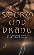 Cover: STURM UND DRANG: Die bedeutendsten Werke der Epoche - e-artnow