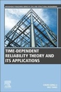 Cover: Time-Dependent Reliability Theory and Its Applications - Woodhead Publishing