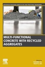 Cover: Multi-functional Concrete with Recycled Aggregates - Woodhead Publishing