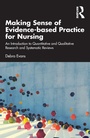 Cover: Making Sense of Evidence-based Practice for Nursing - Routledge