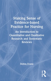 Abbildung von: Making Sense of Evidence-based Practice for Nursing - Routledge