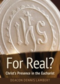 Cover: For Real? Christ's Presence in the Eucha - Liguori Publications
