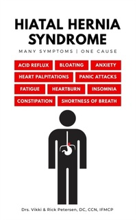 Abbildung von: Hiatal Hernia Syndrome | Many Symptoms One Cause - HealthNOW Medical Center