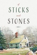 Cover: Of Sticks and Stones - FriesenPress