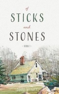 Cover: Of Sticks and Stones - FriesenPress