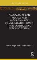 Cover: On-Board Design Models and Algorithm for Communication Based Train Control and Tracking System - CRC Press