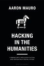 Cover: Hacking in the Humanities - Bloomsbury Academic