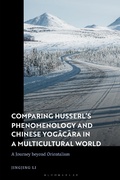 Bild: Comparing Husserl's Phenomenology and Chinese Yogacara in a Multicultural World - Bloomsbury Academic