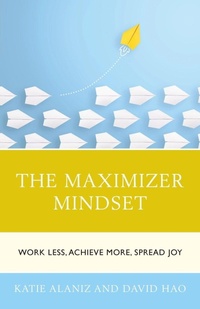 Enlarge image Cover: The Maximizer Mindset - Rowman & Littlefield Publishers