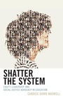 Cover: Shatter the System - Rowman & Littlefield Publishers