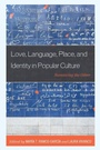 Cover: Love, Language, Place, and Identity in Popular Culture - Lexington Books