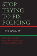 Cover: Stop Trying to Fix Policing - Lexington Books