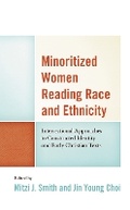 Cover: Minoritized Women Reading Race and Ethnicity - Lexington Books
