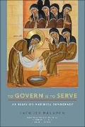Cover: To Govern Is to Serve - Cornell University Press