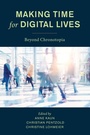 Cover: Making Time for Digital Lives - Rowman & Littlefield Publishers