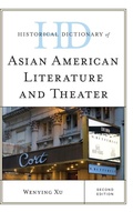 Cover: Historical Dictionary of Asian American Literature and Theater - Rowman & Littlefield Publishers