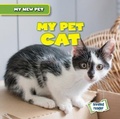 Cover: My Pet Cat - Gareth Stevens Publishing