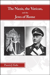 Abbildung von: The Nazis, the Vatican, and the Jews of Rome - Purdue University Press
