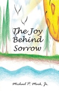 Cover: The Joy Behind Sorrow - Cadmus Publishing