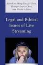Cover: Legal and Ethical Issues of Live Streaming - Lexington Books