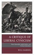 Cover: A Critique of Liberal Cynicism - Lexington Books