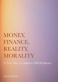 Cover: Money, Finance, Reality, Morality - Ethics International Press Ltd