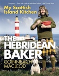 Cover: The Hebridean Baker: My Scottish Island Kitchen - Black and White Publishing