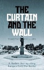 Cover: The Curtain and the Wall - Granta Books
