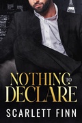 Cover: Nothing to Declare (Bombshells & Billionaires (Roxiverse), #3) - Scarlett Finn