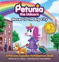 Cover: Petunia the Unicorn Moves to the Big City - But That's Another Story ... Press
