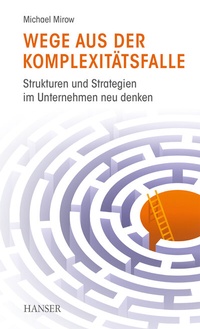Abbildung von: Wege aus der Komplexitätsfalle - Hanser