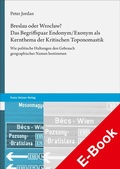 Cover: Breslau oder Wroclaw? Das Begriffspaar Endonym/Exonym als Kernthema der Kritischen Toponomastik - Franz Steiner Verlag