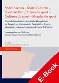 Cover: Sport-Arenen - Sport-Kulturen - Sport-Welten / Ar&egrave;nes du sport - Cultures du sport - Mondes du sport - Franz Steiner Verlag