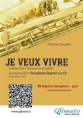 Cover: Bb Soprano Sax: Je Veux Vivre for Saxophone Quartet satb - Glissato Edizioni Musicali