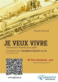 Cover: Bb Tenor Sax: Je Veux Vivre for Saxophone Quartet satb - Glissato Edizioni Musicali