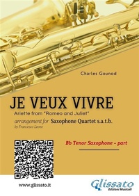 Abbildung von: Bb Tenor Sax: Je Veux Vivre for Saxophone Quartet satb - Glissato Edizioni Musicali