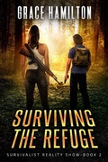 Cover: Surviving the Refuge (Survivalist Reality Show, #2) - Survivalist Reality Show