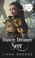 Cover: Dancer, Dreamer, Seer (Inklet, #83) - Inkprint Press