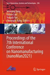 Enlarge image Cover: Proceedings of the 7th International Conference on Nanomanufacturing (nanoMan2021) - Springer