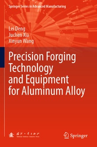 Enlarge image Cover: Precision Forging Technology and Equipment for Aluminum Alloy - Springer