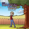 Cover: The Magical Yard - Book Counselor, LLC