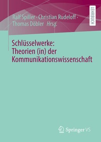 Abbildung von: Schlüsselwerke: Theorien (in) der Kommunikationswissenschaft - Springer VS
