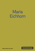 Cover: Maria Eichhorn. K&auml;the-Kollwitz-Preis 2021 - Akademie der K&uuml;nste, Berlin