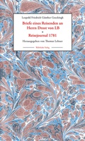 Cover: Briefe eines Reisenden an Herrn Drost von LB * Reisejournal 1781 - Wehrhahn Verlag