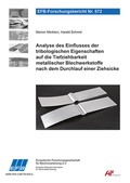 Cover: Analyse des Einflusses der tribologischen Eigenschaften auf die Tiefziehbarkeit metallischer Blechwerkstoffe nach dem Durchlauf einer Ziehsicke - Europ&auml;ische Forschungsgesellschaft f&uuml;r Blechverarbeitung e.V. (EFB)