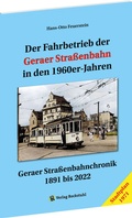 Cover: Der Fahrbetrieb der Geraer Stra&szlig;enbahn in den 1960-iger Jahren - Verlag Rockstuhl