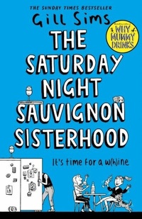 Abbildung von: The Saturday Night Sauvignon Sisterhood - HarperCollins