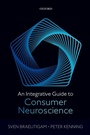 Cover: An Integrative Guide to Consumer Neuroscience - OUP eBook