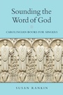 Cover: Sounding the Word of God - University of Notre Dame Press